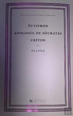 Êutifron, Apologia de Sócrates, Criton (Portuguese Edition) Platão book