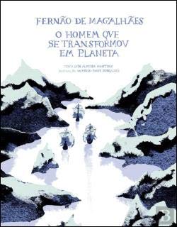 Fernão de Magalhães. O Homem que se transformou em Planeta (Portuguese Edition) book