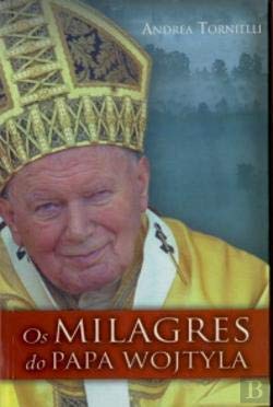 Os Milagres do Papa Wojtyla (Portuguese Edition) Andrea Torniellli Books
