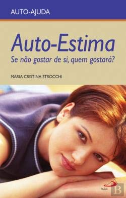 Auto-Estima Se Não Gostar de Si, Quem Gostará? (Portuguese Edition) Maria Cristina Strocchi Books