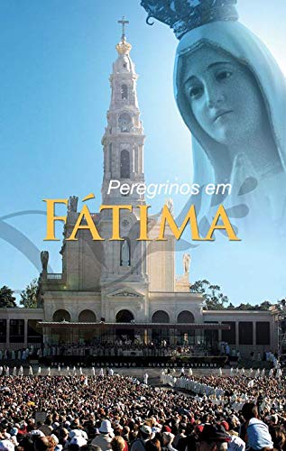 Peregrinos em Fátima (Portuguese Edition) Luciano Nervi Books