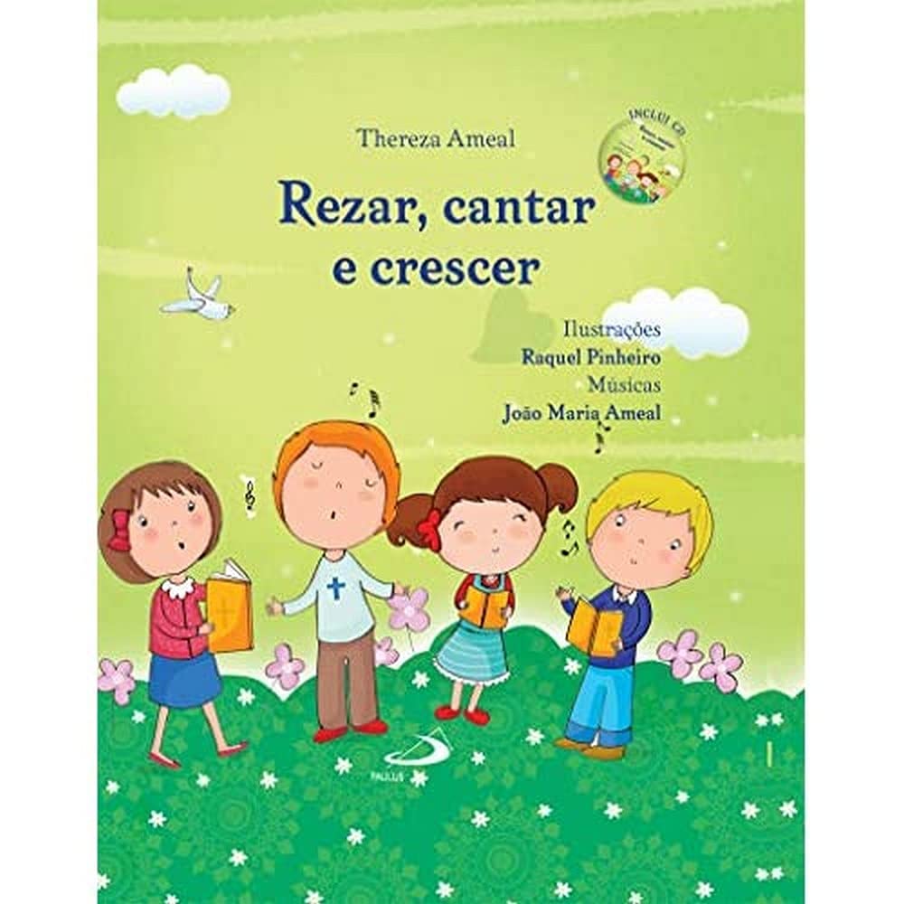 Rezar, Cantar e Crescer Livro com cd (Portuguese Edition) Thereza Ameal book