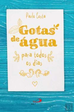 Gotas de Água Para todos os dias (Portuguese Edition) Paulo Costa Books