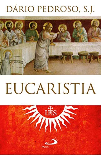Eucaristia (Portuguese Edition) Dário Pedroso book