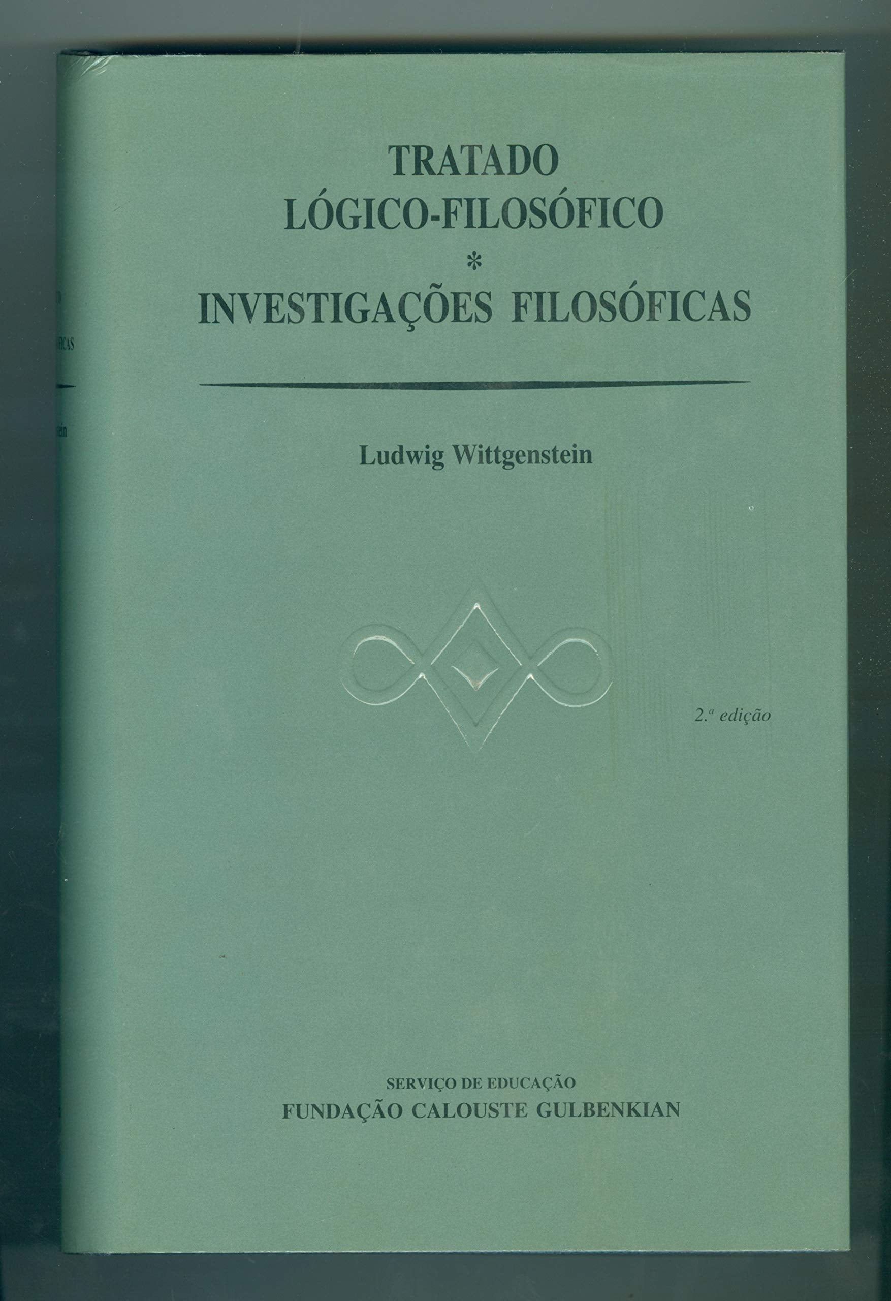 Tratado Lógico-Filosófico - Investigaçoes Filosóficas - . Trad. e Prefácio de M.S. Lourenço, 3.a ediçao. Introduçao Alguns Comentos Sobre o "Tractatus" de Tiago de Oliveira. Fund. Calouste Gulbenkian. 2002. book