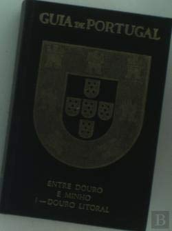 FCG Guia de Portugal IV Entre Douro e Minho I-Douro Litoral Books