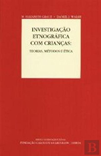 Investigação Etnográfica com Crianças (Portuguese Edition) ELISABETH Books