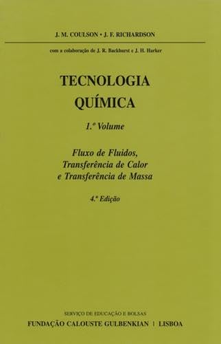 Tecnologia Química. Fluxo de Fluídos, Transferência de Calor e Transferência de Massa - Volume 1 book