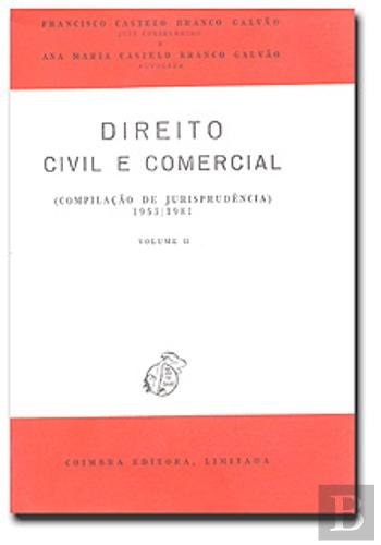 Direito Civil e Comercial I I Compilação de jurisprudência 1953 / 1981 (Portuguese Edition) Ana Maria Castelo Branco Galvão e Francisco Castelo Branco Galvão Books