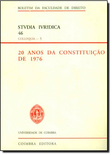 20 Anos da Constituicao de 1976 - Colloquia - 5 - Stvdia Ivridica 46 (Portuguese Edition) Manuel Porto Books
