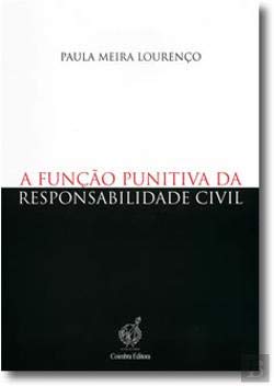 A Função Punitiva da Responsabilidade Civil (Portuguese Edition) Paula Meira Lourenço Books