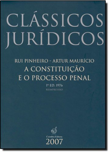 A Constituição e o Processo Penal (Portuguese Edition) Rui Pinheiro , Artur Maurício Books