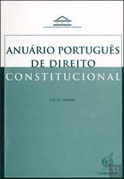 Anuário Português de Direito Constitucional - Vol. IV (Portuguese Edition) Vários Books