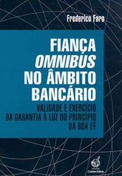 Fiança Ominbus no Âmbito Bancário (Portuguese Edition) Frederico Faro Books