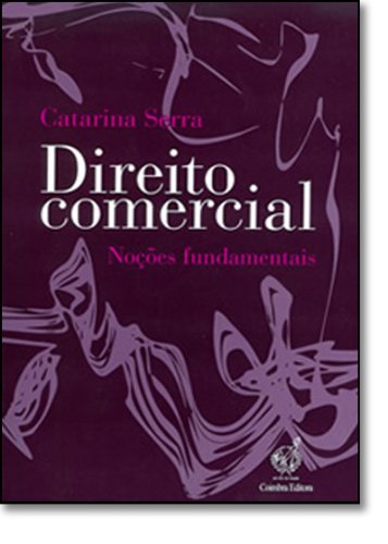 Direito Comercial No es Fundamentais Portuguese Edition Catarina Serra book