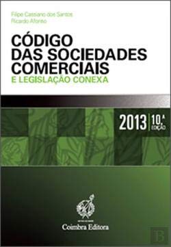 Código das Sociedades Comerciais e Legislação Conexa (Portuguese Edition) Ricardo Afonso , Filipe Cassiano dos Santos Books