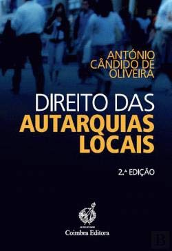 Direito das Autarquias Locais (Portuguese Edition) António Cândido de Oliveira Books