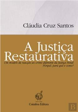 A Justiça Restaurativa (Portuguese Edition) Cláudia Cruz Santos Books