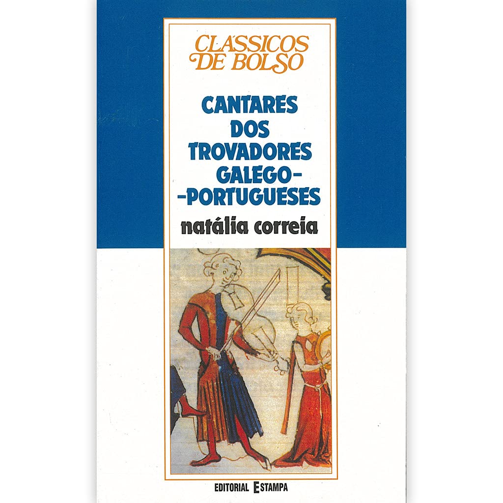 Cantares dos Trovadores Galego - Portugueses (Portuguese Edition) Natália Correia Books