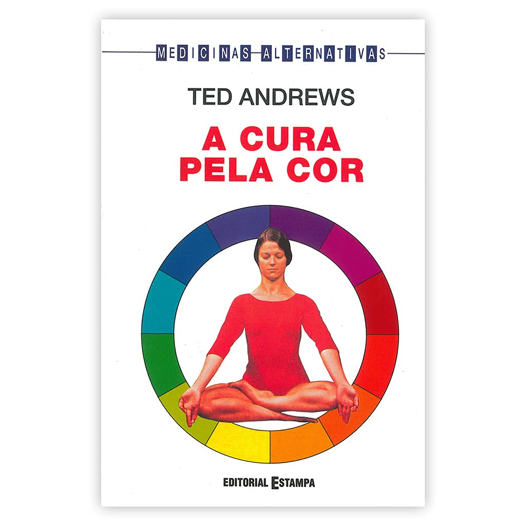A Cura pela Cor (Portuguese Edition) Ted Andrews book