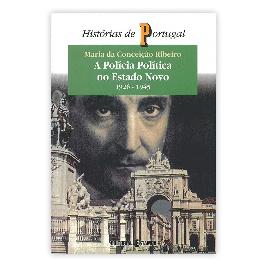 A Polícia Política no Estado Novo 1926-1945 book