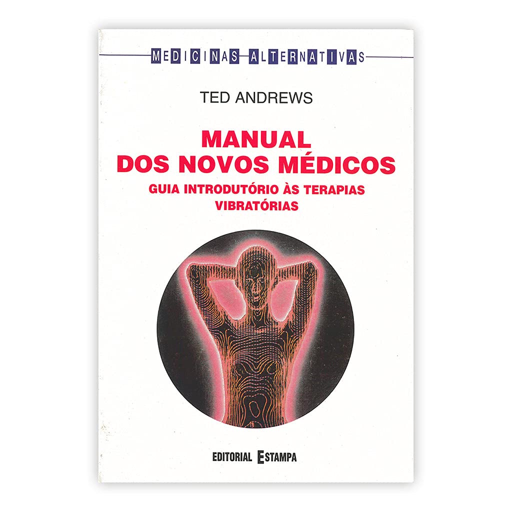 Manual dos Novos Médicos – Guia Introdutório às Terapias Vibratórias book