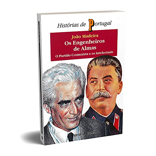 OS ENGENHEIROS DE ALMAS. O PARTIDO COMUNISTA E OS INTELECTUAIS (DOS ANOS TRINTA A INICIOS DE SESSENTA) MADEIRA, J. book