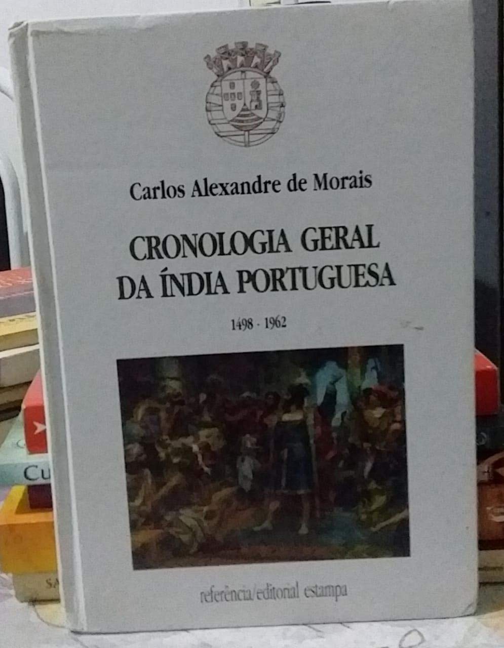 Cronologia Geral da Índia Portuguesa, 1498-1962 book