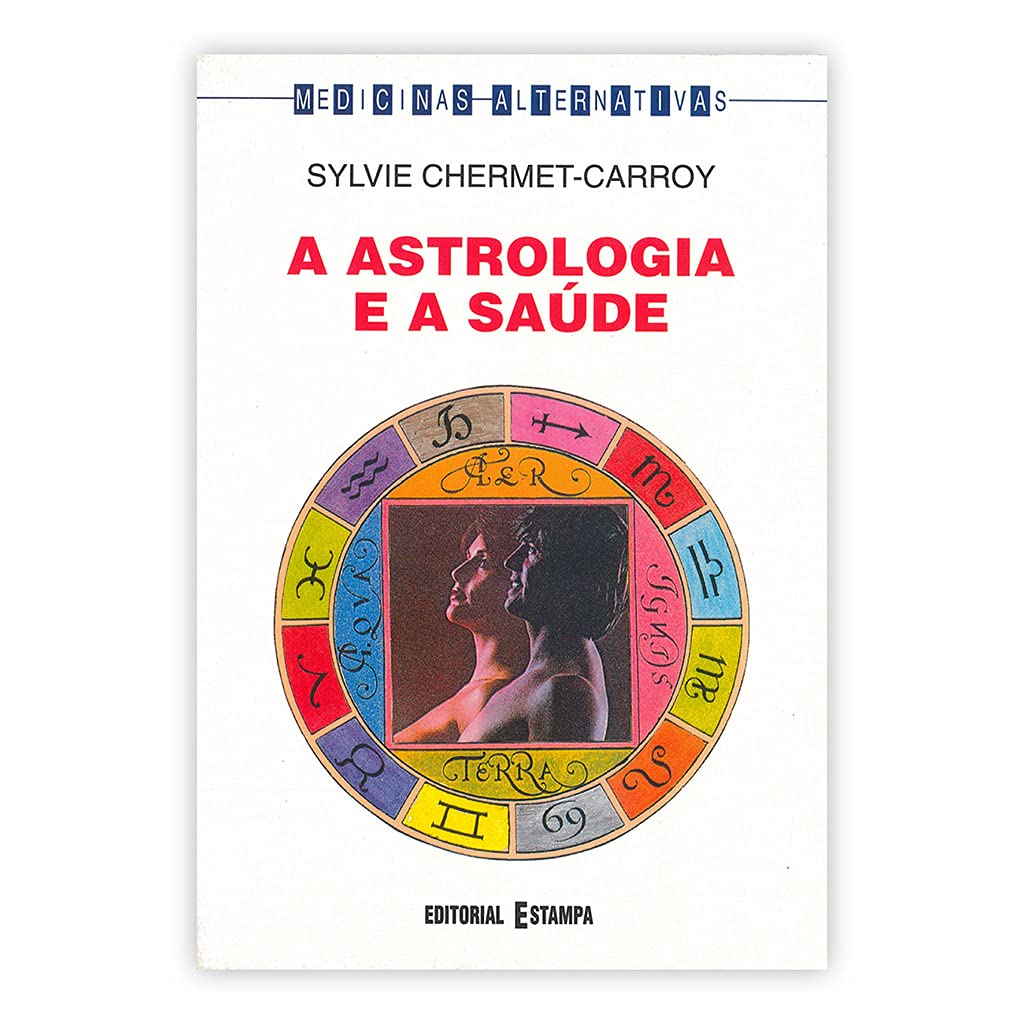 A Astrologia e a Saúde (Portuguese Edition) Sylvie Chermet-Carroy book