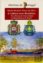 A Cultura Luso-Brasileira - Da Reforma da Universidade à Independência do Brasil Maria Beatriz Nizza da Silva book