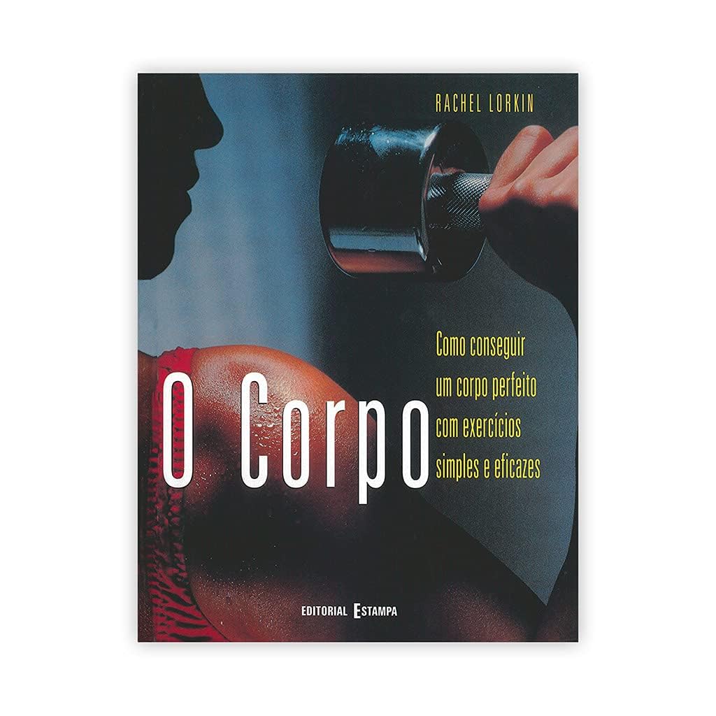 CORPO - Conseguir Um Corpo Perfeito (Portuguese Edition) Rachel Lorkin book