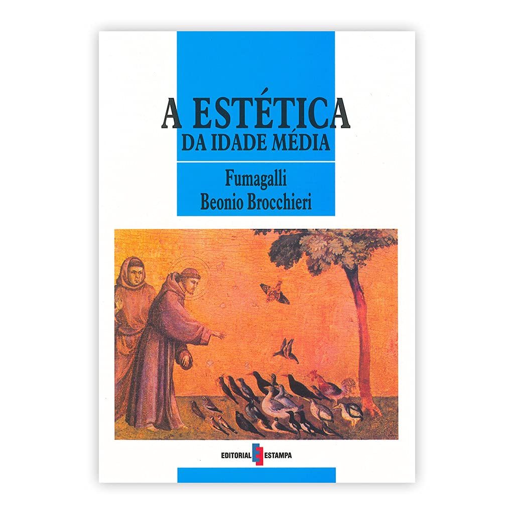 A Estética da Idade Média (Portuguese Edition) Fumagalli , Beonio Brocchieri book