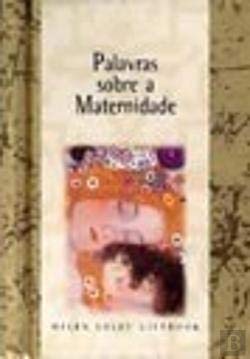 Palavras sobre a Maternidade (Portuguese Edition) ESTAMPA Books