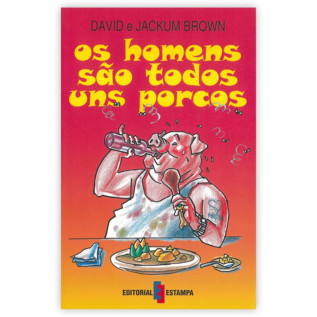 Os Homens são Todos uns Porcos (Portuguese Edition) David Brown book