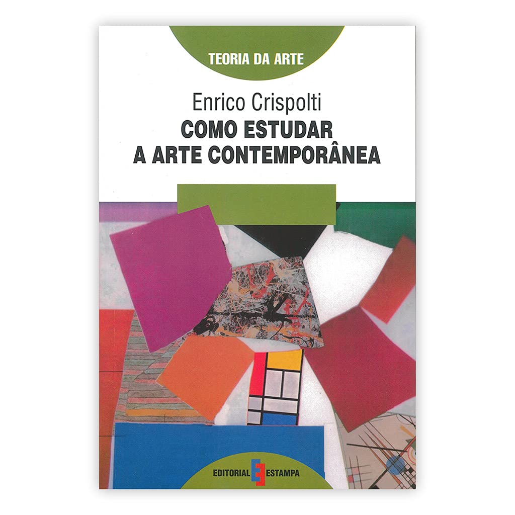 Como Estudar a Arte Contemporânea (Portuguese Edition) Enrico Crispolti book