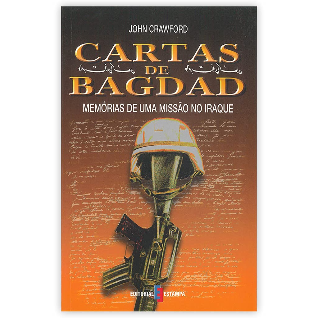 Cartas de Bagdad Memórias de um Missão no Iraque (Portuguese Edition) John Crawford book