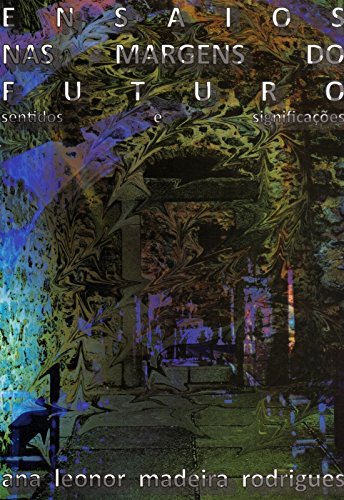 Ensaios nas Margens do Futuro. Sentidos e Significações book