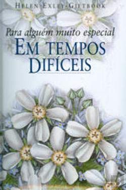Para Alguém Muito Especial em Tempos Difíceis (Portuguese Edition) Helen Exley book