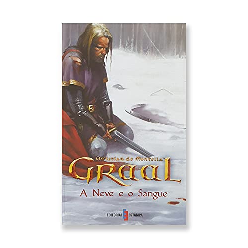 A Neve e o Sangue (Portuguese Edition) Christian de Montella Books