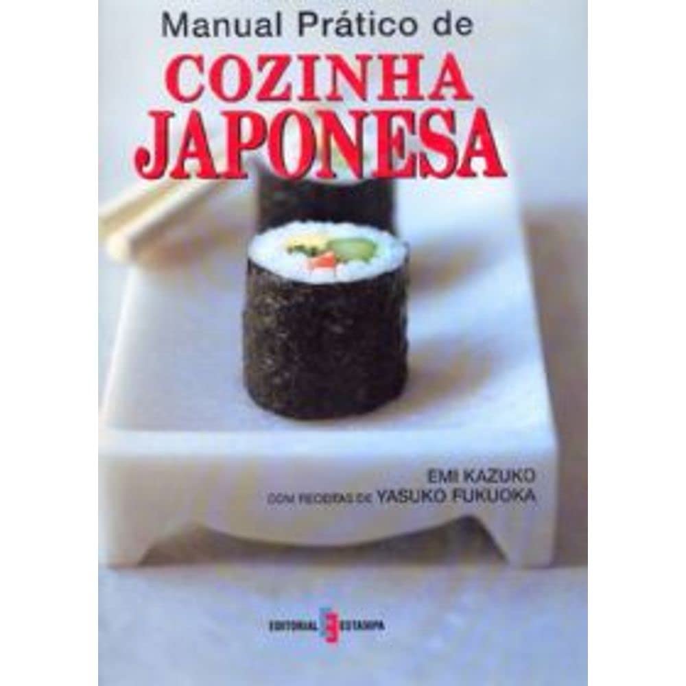 Manual Prático de Cozinha Japonesa (Portuguese Edition) Yasuko Fukuoka , Emi Kazuko book