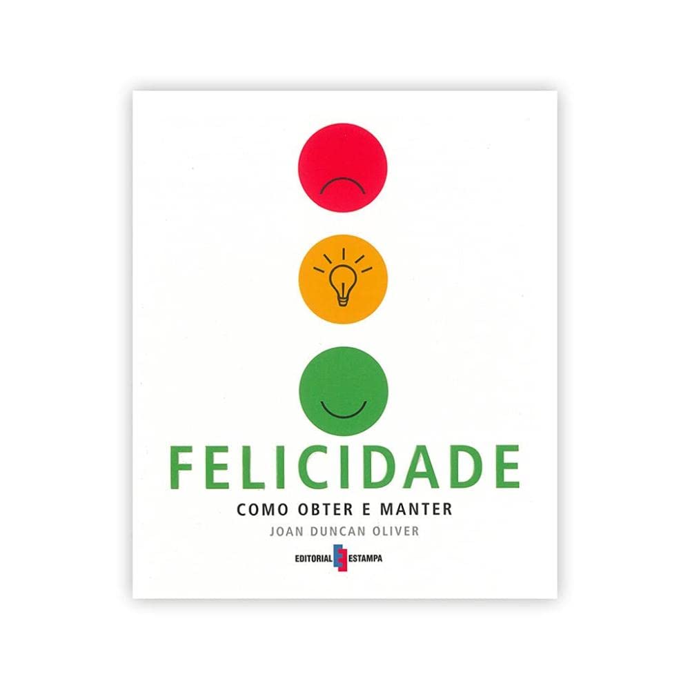 Felicidade Como obter e manter (Portuguese Edition) Joan Duncan Oliver book
