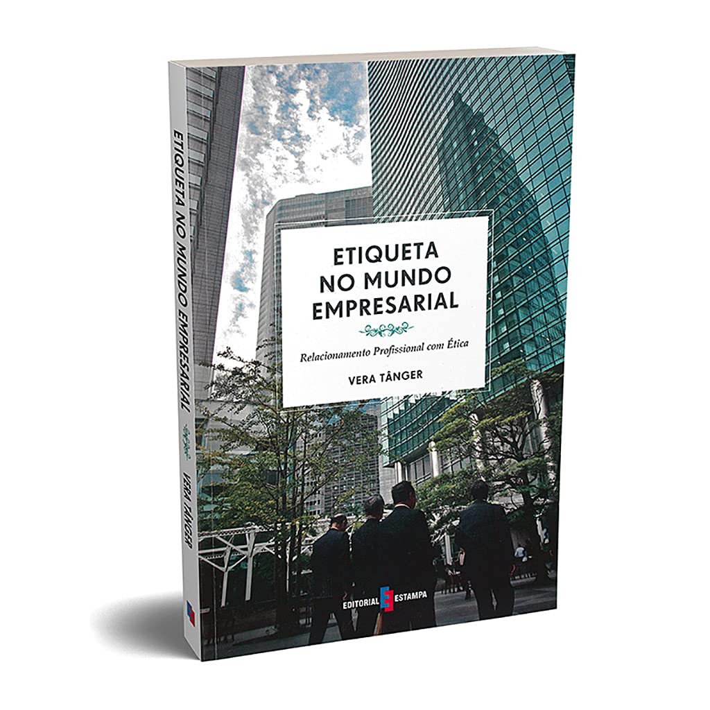 Etiqueta no Mundo Empresarial (Portuguese Edition) Vera Tanger Books