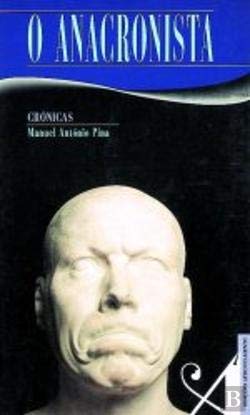 O anacronista: Crónicas (Fixões) Pina, Manuel António Books