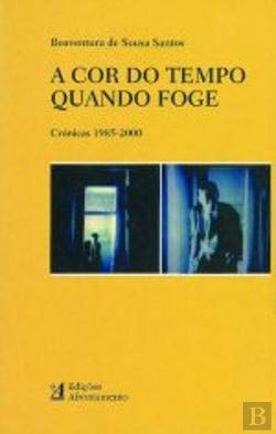 A Cor do Tempo Quando Foge (Portuguese Edition) Boaventura de Sousa Santos book