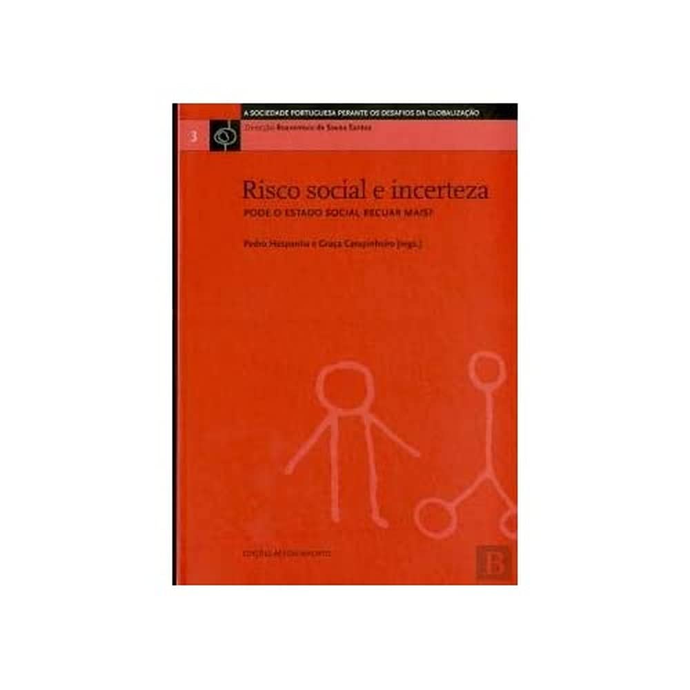 Risco Social e Incerteza Pode o Estado Social Recuar Mais? (Portuguese Edition) Pedro Hespanha , Graça Carapinheiro book