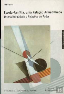 Escola-Família, Uma Relação Armadilhada (Portuguese Edition) Pedro Silva book