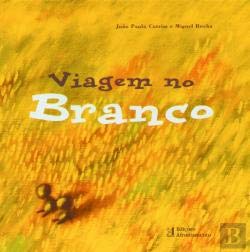 Viagem no Branco (Portuguese Edition) Miguel Rocha e João Paulo Cotrim book