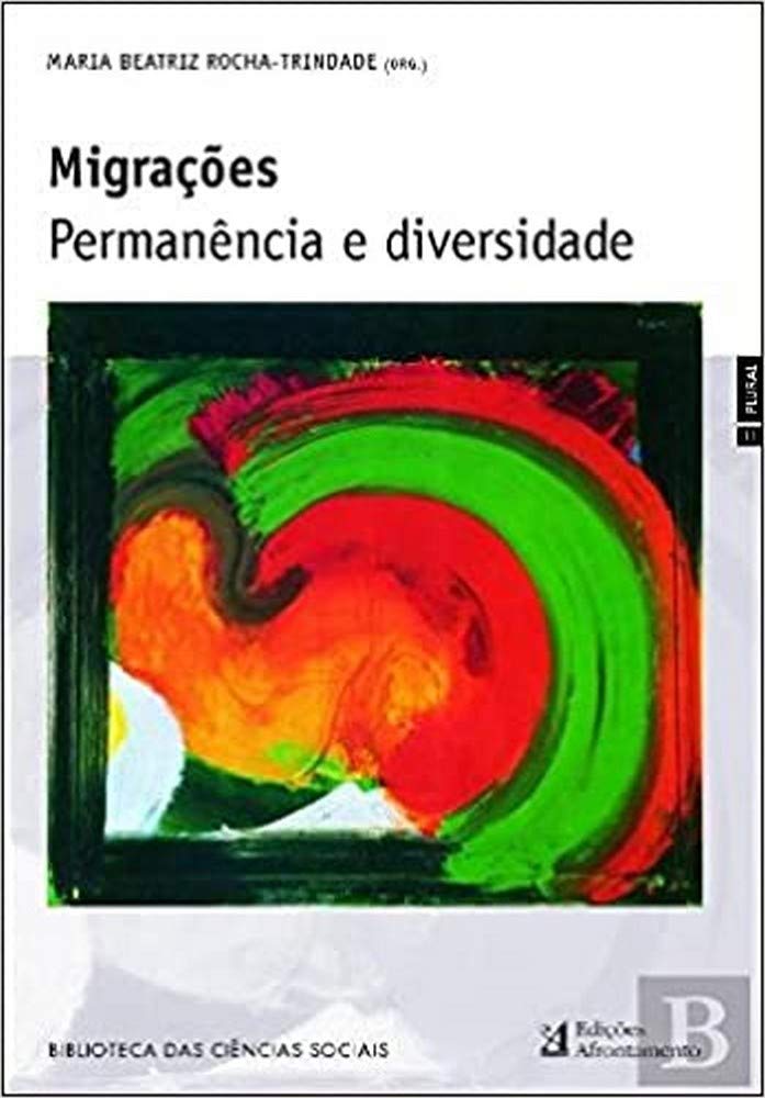 Migrações - Permanência e Diversidade (Portuguese Edition) Maria Beatriz Rocha-Trindade Books