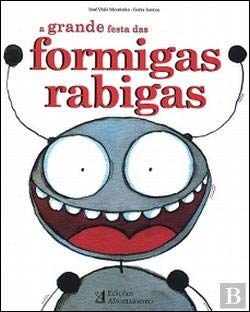 A Grande Festa das Formigas Rabigas (Portuguese Edition) Fedra Santos e José Viale Moutinho book