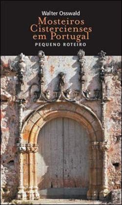 Mosteiros Cistercienses em Portugal Pequeno roteiro (Portuguese Edition) Walter Osswald book